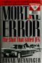 [Mortal Error 01] • Mortal error · the shot that killed JFK